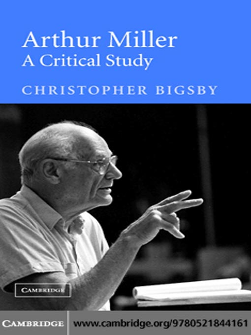 Title details for Arthur Miller by Christopher Bigsby - Available